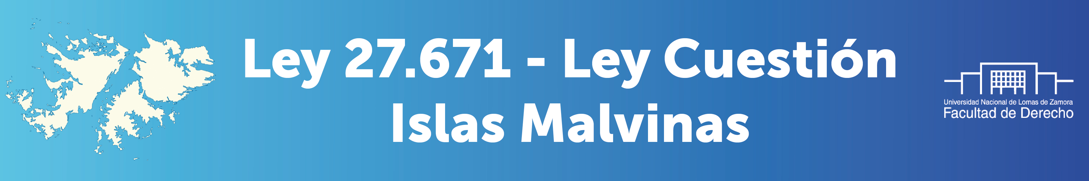 Curso de Capacitación - Cuestión Islas Malvinas (Ley 27.671)